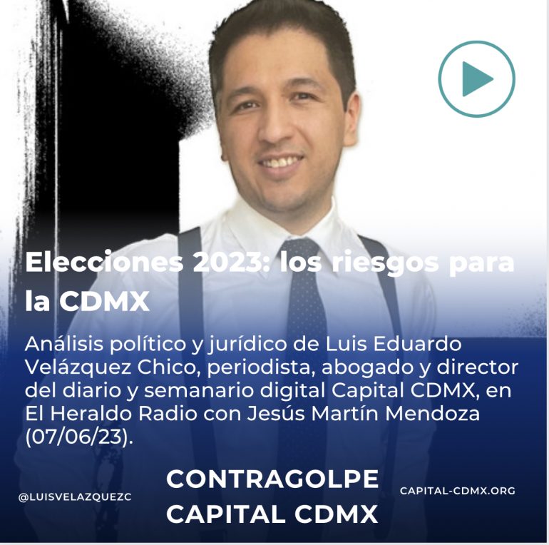 Elecciones 2023: los riesgos para la CDMX