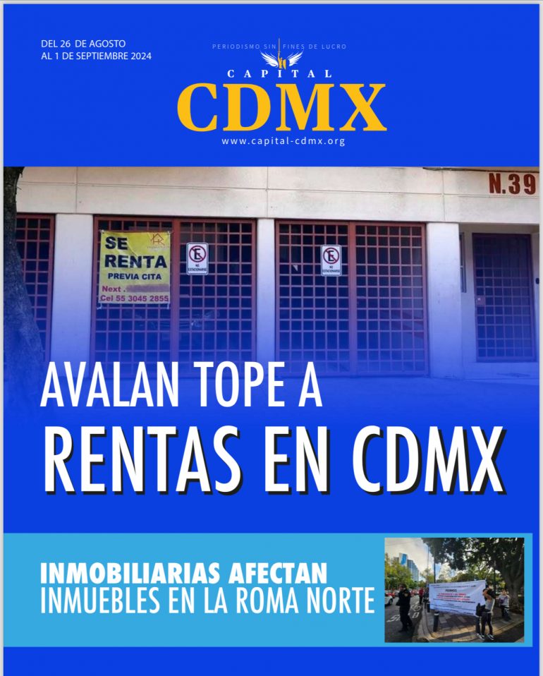 Semanario Capital CDMX: Llegó el tope a las rentas en CDMX