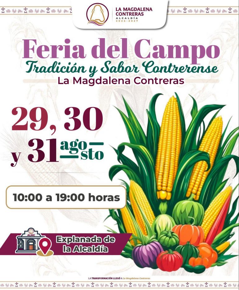 Feria del Campo 2025 en La Magdalena Contreras: tradición, maíz y orgullo campesino